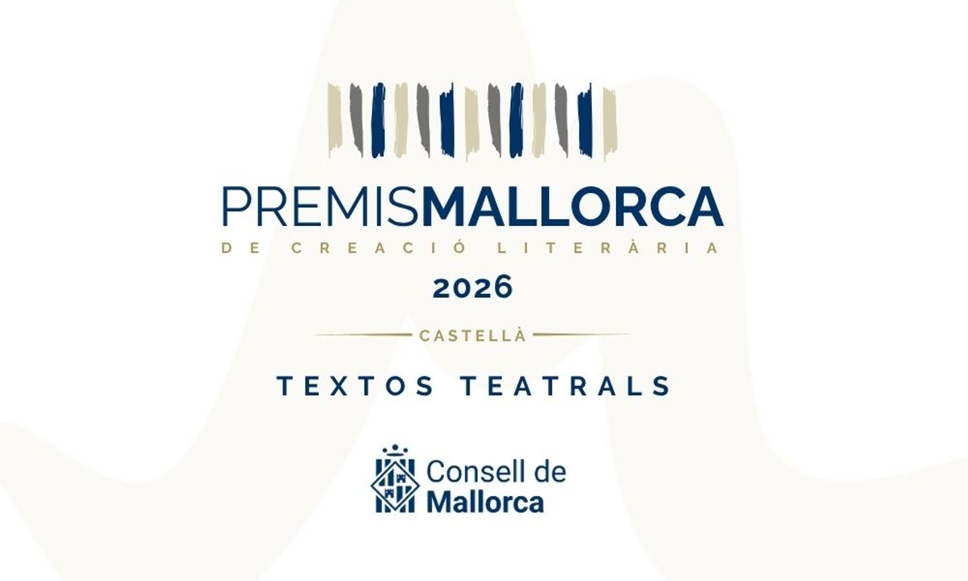 PREMIO MALLORCA DE TEXTOS TEATRALES EN CASTELLANO  2026 