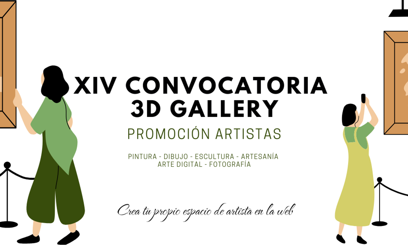 XIV CONVOCATORIA 3D GALLERY PROMOCIÓN ARTISTAS 