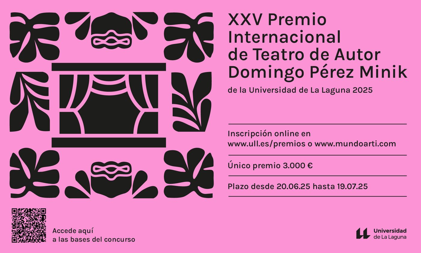 XXVI PREMIO INTERNACIONAL DE TEATRO DE AUTOR DOMINGO PÉREZ MINIK DE LA  UNIVERSIDAD DE LA LAGUNA 2025 