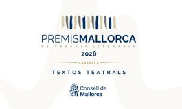 PREMIO MALLORCA DE TEXTOS TEATRALES EN CASTELLANO  2026