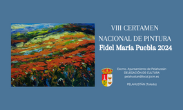 VIII CERTAMEN NACIONAL DE PINTURA FIDEL MARÍA PUEBLA 2024