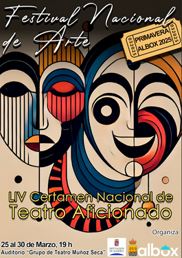 LIV CERTAMEN NACIONAL DE TEATRO AFICIONADO FESTIVAL NACIONAL DE ARTE “PRIMAVERA-ALBOX 2025”