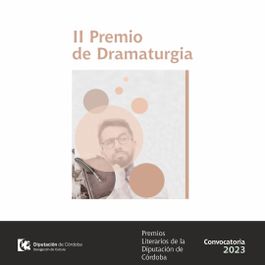 II PREMIO DE DRAMATURGIA DIPUTACIÓN DE CÓRDOBA