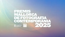 PREMIOS MALLORCA DE FOTOGRAFÍA CONTEMPORÁNEA 2025