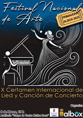X CERTAMEN INTERNACIONAL DE LIED Y CANCIÓN DE CONCIERTO, FESTIVAL NACIONAL DE ARTE “PRIMAVERA-ALBOX 2025”