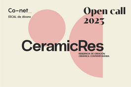 RESIDENCIA DE CREACIÓN CERÁMICA CONTEMPORÁNEA. CERAMICRES 2023
