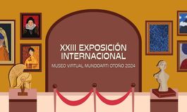 XXIII EXPOSICIÓN INTERNACIONAL MUSEO VIRTUAL MUNDOARTI OTOÑO 2024