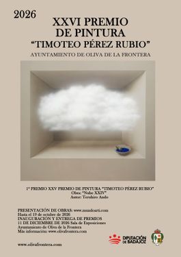 XXVI PREMIO DE PINTURA “TIMOTEO PÉREZ RUBIO” OLIVA DE LA FRONTERA
