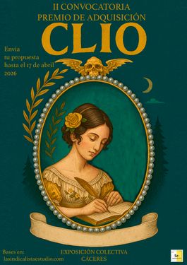 OPEN CALL CLÍO - EXPOSICIÓN COLECTIVA Y PREMIO DE ADQUISICIÓN GALERÍA DE ARTE LA SINDICALISTA