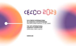 XVIII PREMIO INTERNACIONAL DE CERÁMICA CONTEMPORÁNEA  CERCO 2023