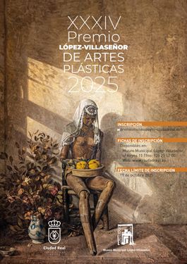 XXXIV PREMIO LÓPEZ-VILLASEÑOR DE ARTES PLÁSTICAS 2025