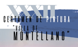 XXXII CERTAMEN DE PINTURA “VILLA DE MONTELLANO”