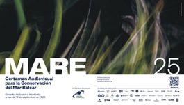 MARE25 CERTAMEN AUDIOVISUAL PARA LA CONSERVACIÓN DEL MAR BALEAR