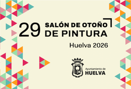 29 SALÓN DE OTOÑO DE PINTURA DE HUELVA 2026
